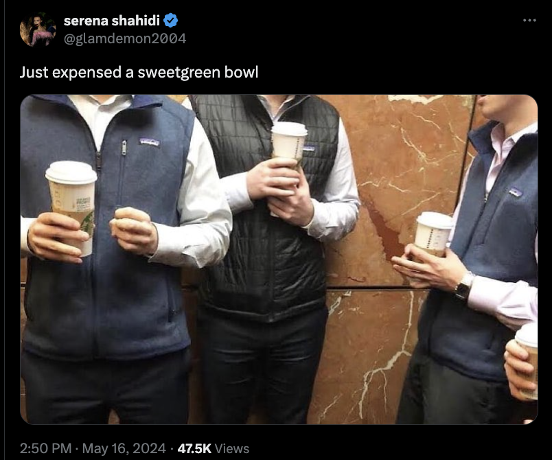 wall street vest - serena shahidi Just expensed a sweetgreen bowl Cre Views